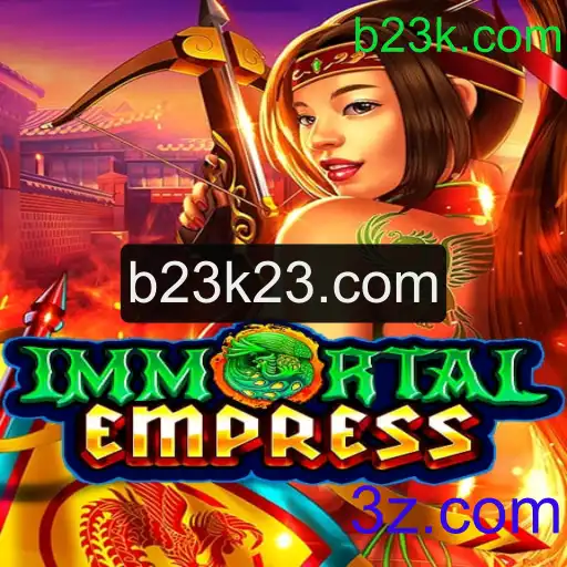 Explorando ImmortalEmpress: Desvendando o Fascinante Mundo de Aventuras com b23k.com
